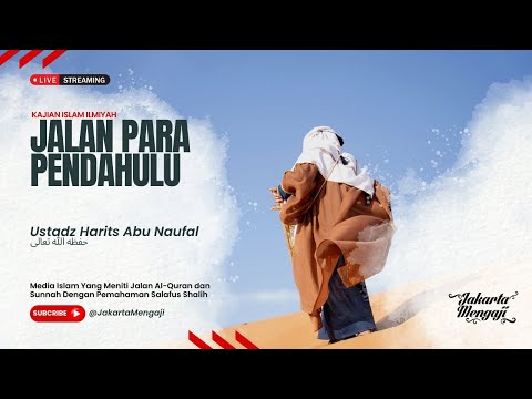 | LIVE | Ustadz Harits Abu Naufal | JALAN PARA PENDAHULU