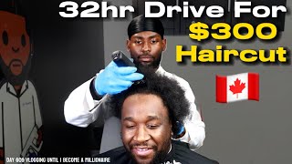 Day 609: This Client Drove From CANADA & Dropped a Bag For A Haircut!