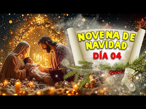 💖CUARTO DÍA DE LA NOVENA DE NAVIDAD 🎄 Emprende esta jornada de fe con valentía