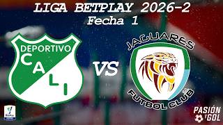 EN VIVO: DEPORTIVO CALI vs JAGUARES - FECHA 1 - LIGA BETPLAY 2026-2  (AUDIO)