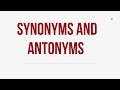 Synonyms and Antonyms Mastery