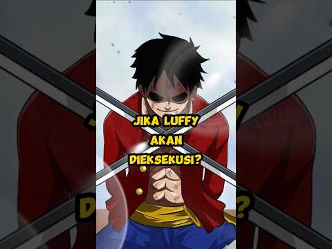 Jika Luffy Akan Dieksekusi?? #onepiece #anime #luffy #shanks #strawhats #zoro #fyp #fypシ゚ #shorts