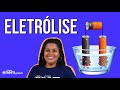 Funções e Características da Eletrólise