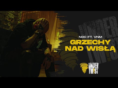 N0C x VNM - GRZECHY NAD WISŁĄ (UNDER TWIST VOL.4)