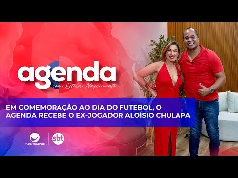 Em comemoração ao Dia do Futebol, o Agenda recebe o ex-jogador Aloísio Chulapa