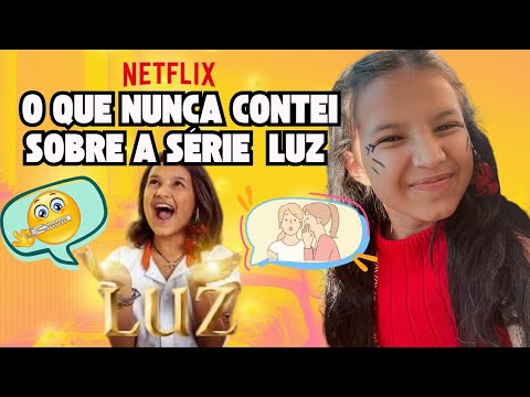 MAQUIA E FALA - CURIOSIDADES DA SÉRIE LUZ - NETFLIX