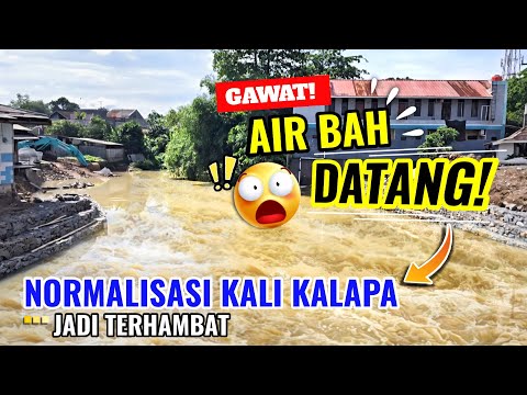 GAWAT‼️KLO BEGINI TERUS BISA GAGAL NORMALISASI KALI KALAPA. AIR BAH DARI HULU MENGGANGGU PEKERJAAN