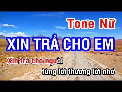 Karaoke Xin Trả Cho Người Tone Nữ | Nhan KTV