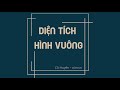 Diện tích và Chu vi Hình Vuông