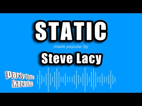 Steve Lacy – Static (Karaoke Version)