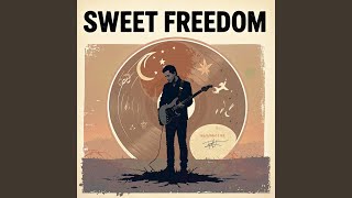 Sweet Freedom