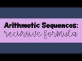 Exploring Recursive Formulas in Arithmetic Sequences