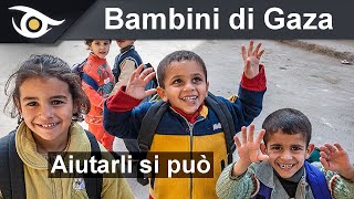 Bambini di Gaza: aiutarli si può