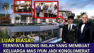 Bukan Main! Inilah Bisnis Turun Temurun Mas Iyun