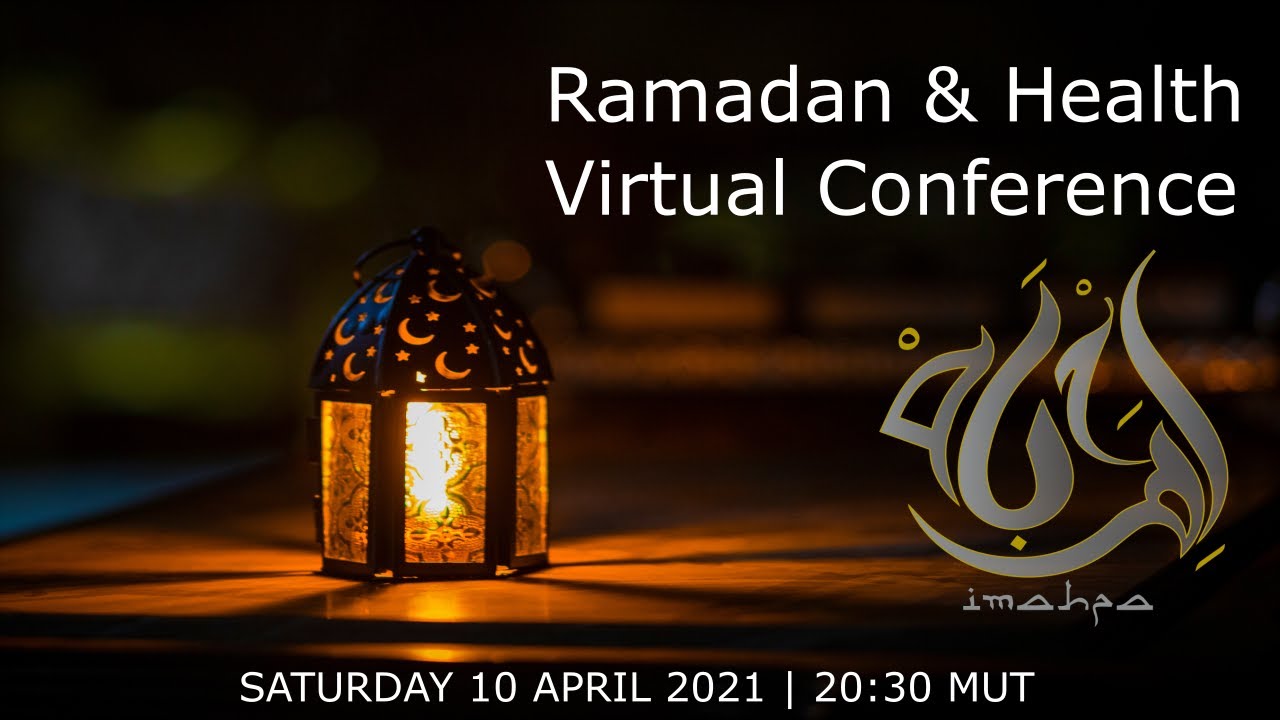 Ramadan and Health Virtual Conference