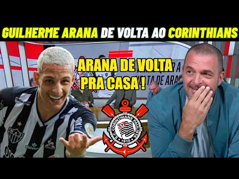 É OFICIAL ! GUILHERME ARANA DE VOLTA PRO CORINTHIANS E SORTEIO DO CORINTHIANS NA LIBERTADORES