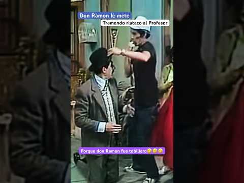 Don ramon le mete un riatazo al profesor #funnyimages #elchavodel8 #funniestvideo #humor #memes