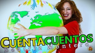EL MUNDO VA A SER TUYO - Cuentos infantiles - CUENTACUENTOS Beatriz Montero