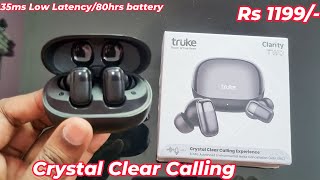 Truke Clarity Two Review | Crystal Clear Calling Earbuds @ Rs 1199/ Only
