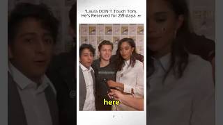 Laura DON’T Touch Tom, He’s Reserved for Zendaya 💀🤍 #TomHolland #Zendaya #Tomdaya