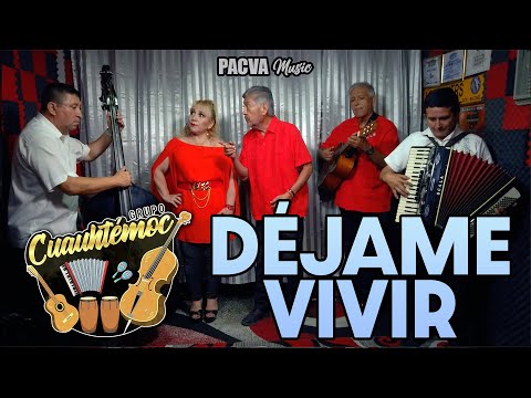 DEJAME VIVIR - GRUPO CUAUHTÉMOC (LIVE SESSION)