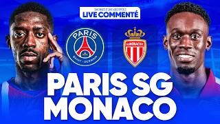 🔴 PSG - MONACO LIVE COMMENTÉ / 🚨ALLEZ PARIS !! / 🔥LA VICTOIRE AVANT LA LIGUE DES CHAMPIONS ! / 🏆L1