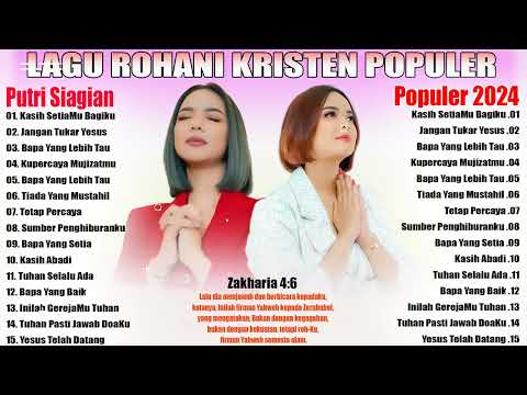 PUTRI SIAGIAN // FULL ALBUM HITS LAGU ROHANI POPULER 2024 // LAGU ROHANI PENYEMANGAT HIDUP