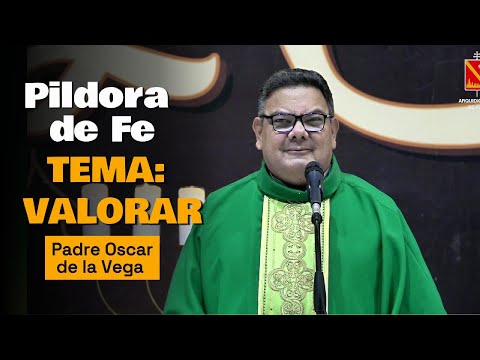 El VALOR de lo SIMPLE y VERDADERO ¿VALORAS LO QUE DIOS TE BRINDA?Píldora de Fe - PadreOscardelavega