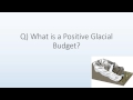 Glacial Budget and Movement Concepts