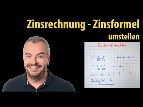 Zinsrechnung - Zinsformel umstellen | einfach erklärt von Lehrerschmidt