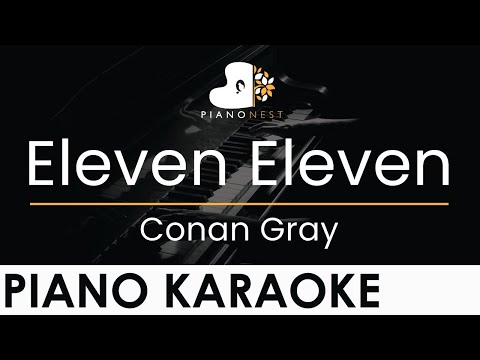 Conan Gray – Eleven Eleven – Piano Karaoke Instrumental Cover with Lyrics