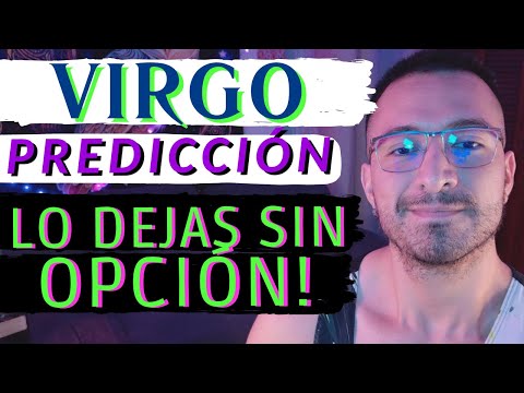 VIRGO! SI TÚ QUIERES, LO CONSIGUES! WOW! EL PODER FLUYE EN TI! NO QUIEREN QUEDARSE FUERA DE TU VIDA!