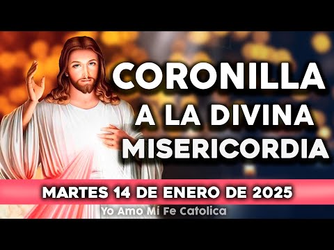 CORONILLA A LA DIVINA MISERICORDIA DE HOY MARTES 14 DE ENERO DE 2025|Yo Amo Mi Fe Católica