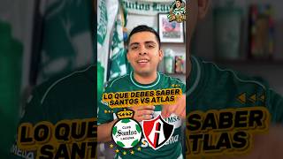 Esto debes saber del duelo @ClubSantos  vs Atlas FC #guerreros #futbol #ligamx