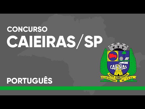 CONCURSO PREFEITURA DE CAIEIRAS - PORTUGUÊS (AVANÇA SP 2024)