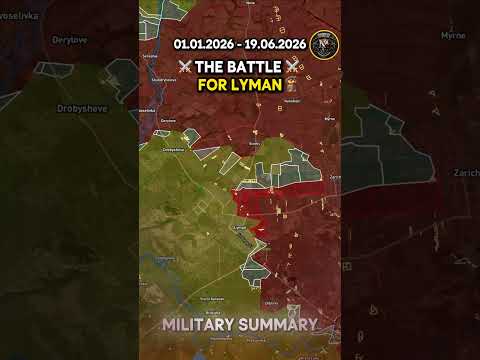 ⚔️ THE BATTLE FOR LYMAN 01.01.2026 — 19.06.2026 #ukraine #russia #ukrainewar