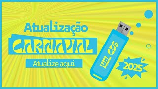 Atualização de Fevereiro 2025 Vol.02 - Atualização de Carnaval 2025 Atualize aqui o Pen Drive Grátis