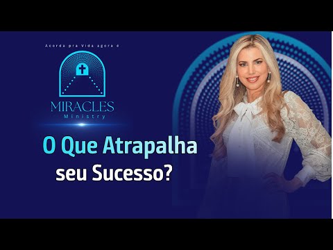 O Que Atrapalha seu Sucesso?