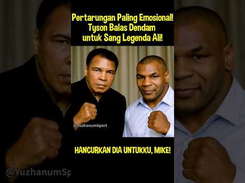 Pertarungan Paling Emosional! Tyson Balas Dendam untuk Sang Legenda Ali! #miketyson #muhammadali