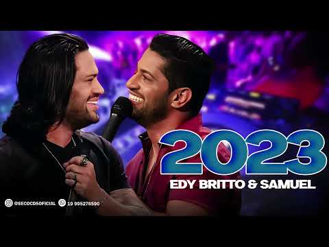 Edy Britto & Samuel  2023 Musicas Novas Ao Vivo 2023