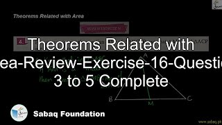 Theorems Related with Area-Review-Exercise-16-Question 3 to 5 Complete
