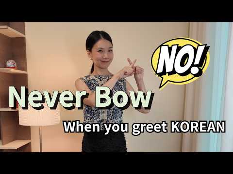 Do not Greet Korean like this!!!