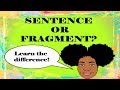 Identifying Sentences vs. Fragments