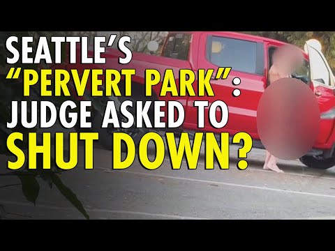 Judge Asked to Shut Down Seattle’s “Pervert Park”