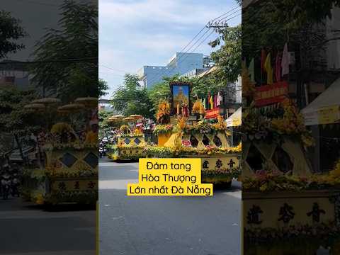 Đám tang hòa thượng lớn nhất Đà Nẵng