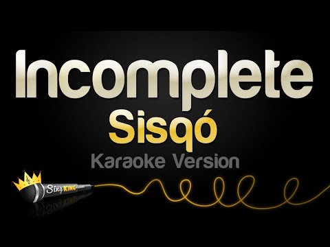 Sisqó – Incomplete (Karaoke Version)