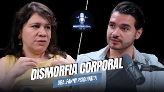 ⚠️¿OBSESIONADO con tu APARIENCIA? Mira esto | DISMORFIA CORPORAL @FannyPsiquiatra