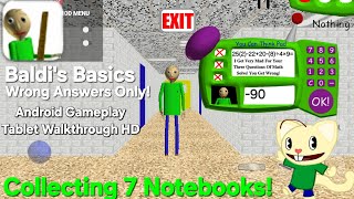 Baldi's Basics - Collecting 7 Notebook With Wrong Answer Only! - Android Tablet Gameplay Walkthrough