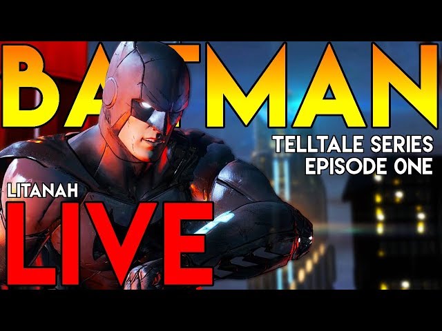 [ENG] TellTale's BATMAN The Telltale Series Episode One with the Litanah