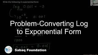 Problem-Converting Log to Exponential Form